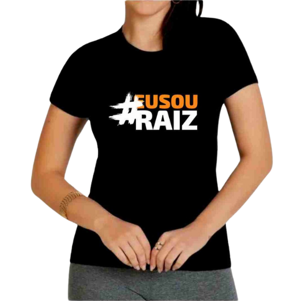 Camisa #EuSouRaiz - Feminina